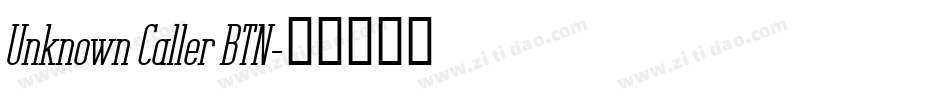Unknown Caller BTN字体转换